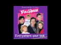 [Full House] Everywhere your look (Theme from the TV Series)