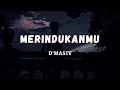 Download Lagu MERINDUKANMU (lirik) - D'MASIV