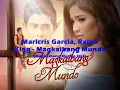 Maricris Garcia, Ralph King - Magkaibang Mundo (Studio Version with Lyrics)