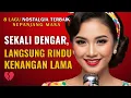 Download Lagu 8 Lagu Nostalgia \u0026 Kenangan 60‑90an 💔 Sekali Dengar, Langsung Rindu yang Tak Lekang Zaman