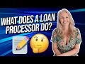 What Does a Loan Processor Do What Is Mortgage Processing Loan Processing 101