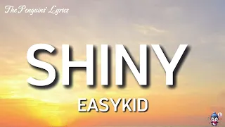 EASYKID SHINY Letra Lyrics 