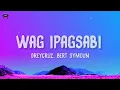 Dreycruz - Wag Ipagsabi (Lyrics) feat. Bert Symoun