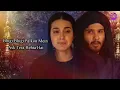 Khuda Aur Mohabbat LYRICS OST Rahat Fateh Ali Khan Nish Asher360p chilldesitv