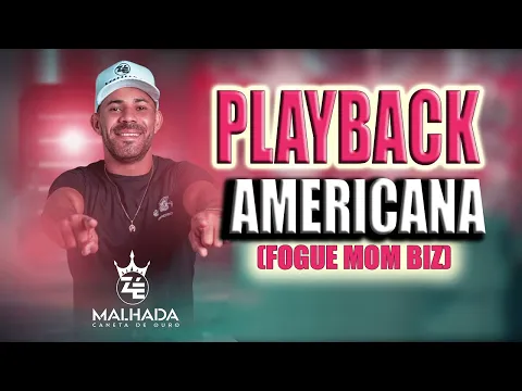 Download MP3 PLAYBACK AMERICANA (FOGUE MOM BIZ) - ZÉ MALHADA - KARAOKÊ AMERICANA