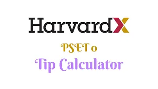 HarvardX CS50 Python Tip Calculator PSET 0