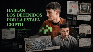 El sueño de ser millonario. Hablan los detenidos por la estafa cripto de San Pedro  | Documental