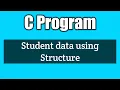 Write a program in c to display student data using structure vision academy