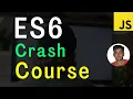 JavaScript ES6 Crash Course