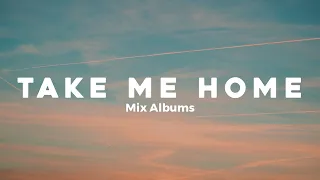 Download Take Me Home - Cash Cash ft. Bebe Rexha (Lyrics) | Sam Smith, One Direction - Mix MP3