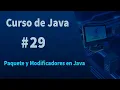 Curso de Java - Paquete y Modificadores en Java