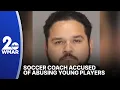 Former soccer coach accused of sexually abusing young players during tournaments