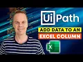 UiPath - How to add data to a new Excel column