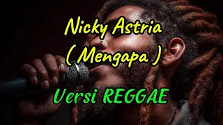 nicky astria mengapa versi reggae