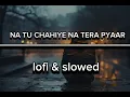 Download Lagu na tu chahiye na Tera pyar chahiye🥹🥹🥹🥹🥹🥹🥹🥹🥹🥹🥲🥲🥲🥲🥲.         😭