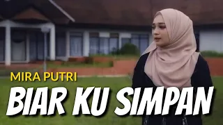 mira putri biar ku simpan lirik 