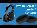 How to Replace Arctis 7 Headphones Ear Geekria