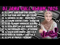 Download Lagu DJ JAWA TERBARU 2025 FULLBASS🎵DJ LANGIT BUMI KANG DADI SAKSINE🎵DJ AKU CAH KERJO FULL ALBUM FULL JAWA