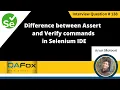 Difference between Assert Verify commands in Selenium IDE Selenium Interview Question