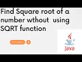 Find square root of a number without using sqrt function In java binary search problem Java