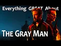 Everything GREAT About The Gray Man