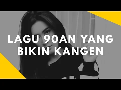 Download MP3 NOSTALGIA LAGU 90AN YANG BIKIN SEDIH \u0026 KANGEN (lagjarput)