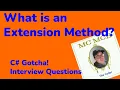 What are Extension Methods - C Gotcha Interview Questions
