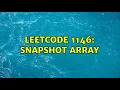 LeetCode 1146 Snapshot Array