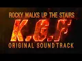 Download Lagu KGF - BGM / ROCKY WALKS UP THE STAIRS / ORIGINAL SOUNDTRACK - (2K19)