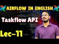 Taskflow API in Airflow Lec-11 Airflow tutorial in English