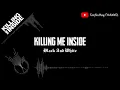 Download Lagu KILLING ME INSIDE - Black And White | dengan audio spectrum