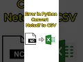 Fixing Error in Python while Converting Netcdf to CSV