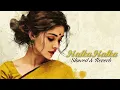Halka Halka Song - Slowed & Reverb