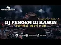 Lagu DJ PENGEN DI KAWIN ( DEWI KIRANA ) - Juned Nodrop [ Remix ]