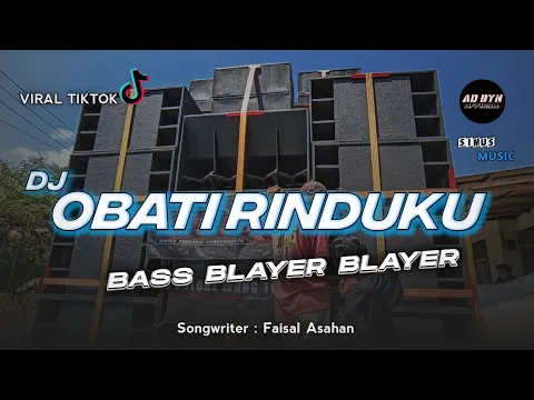 Download MP3 DJ OBATI RINDUKU BASS BLAYER BLAYER || TRAP x PARTY TERBARU