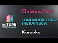 Download Lagu Christina Perri - Somewhere Over the Rainbow (Karaoke)
