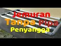 Download Lagu DIY Ide Kreatif Cara Membuat Jemuran Lipat Pipa Tanpa Penyangga How To Make PVC Folding Clothesline