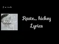 Raste_hickey lyrics (paroles)