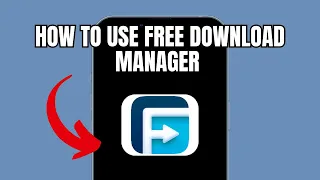 How To Use Free Download Manager Full Guide 