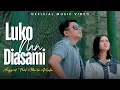 Download Lagu Anggrek Feat Marta Vilofa - Luko Nan Diasami (Official Music Video)