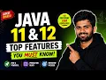 Java 11 and Java 12 Features Every Java Developer Must Know in 2026