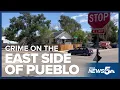 Neighbors on the east side of Pueblo say crime is out of control