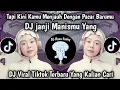 Download Lagu TAPI KINI KAMU MENJAUH DENGAN PACAR BARUMU || DJ JANJI MANISMU YANG - VINKY YT  VIRAL TIKTOK TERBARU