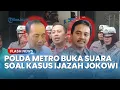 Download Lagu Polda Metro Jaya Tanggapi Desakan Penetapan Tersangka dalam Kasus Ijazah Jokowi: \