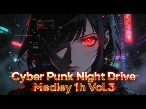 Cyberpunk Night Drive 1 Hour Synthwave Music Mix for Driving / Coding / Gaming | Vol.3