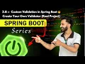 Custom Validation in Spring Boot Create Your Own Validator Real Project
