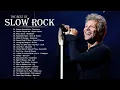 Lagu Greatest Hits Slow Rock Ballads 70s 80s 90s - Bon Jovi, Aerosmith, Scorpions, Nirvana, U2, GNR