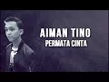 Aiman tino pertama cinta