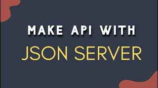 Install JSON-server and Make API for React Angular Vue