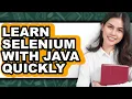 How to Learn Selenium With Java Quickly Full Guide